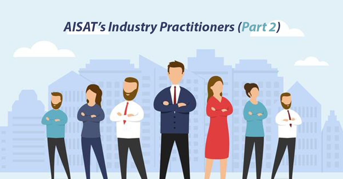 AISAT’s Industry Practitioners – Instructors: A World Teacher’s Month Special Part 2