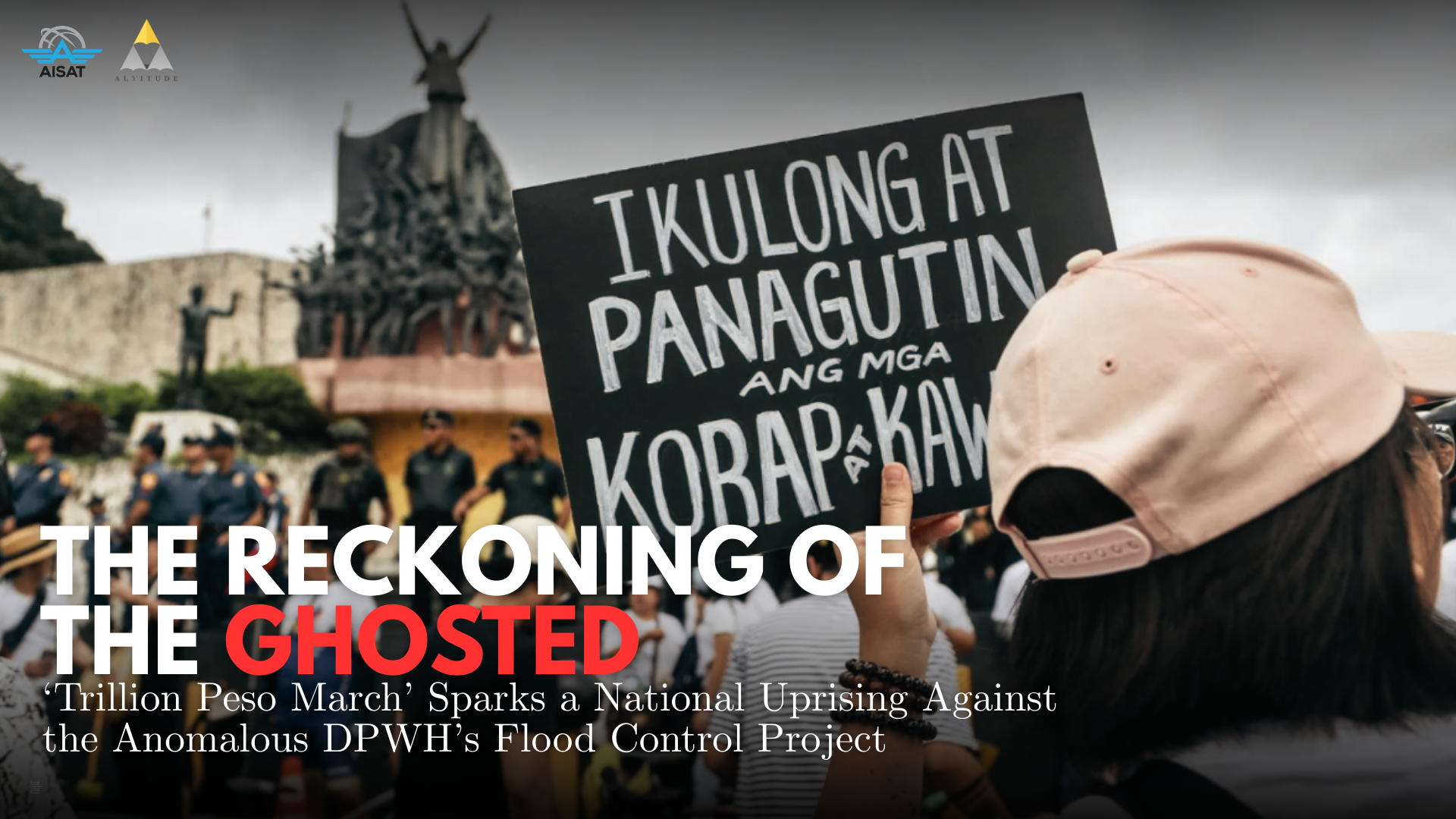 You are currently viewing The Reckoning of the Ghosted: ‘Trillion Peso March’ Sparks a National Uprising Against the Anomalous DPWH’s Flood Control Projects